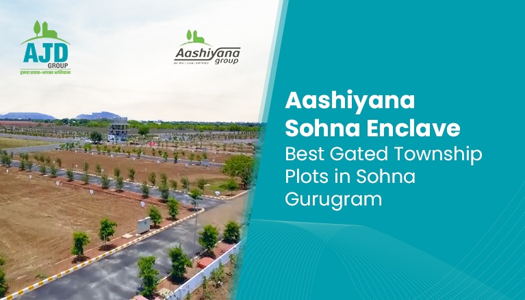 Aashiyana Sohna Enclave – Best Gated Township Plots in Sohna Gurugram